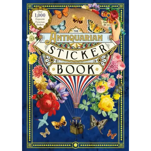 The Antiquarian Sticker Book: Over 1,000 Exquisite Victorian Stickers - Hardcover