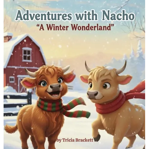 Adventures with Nacho a Winter Wonderland - Hardcover