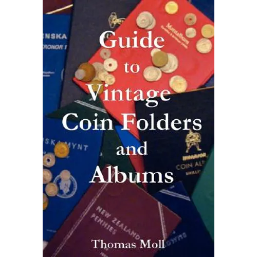 Guide to Vintage Coin Folders and Albums - Paperback