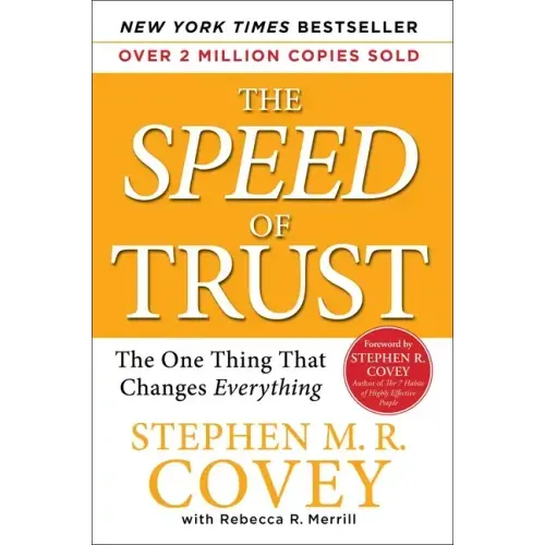 The Speed of Trust: The One Thing That Changes Everything - Hardcover