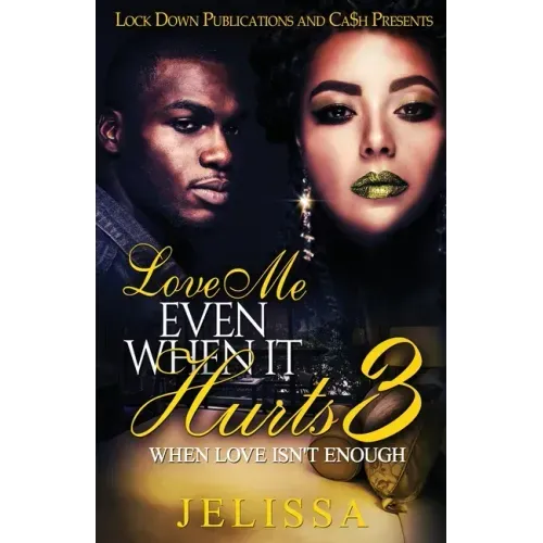 Love Me Even When It Hurts 3: When Love Isn't Enough - Paperback