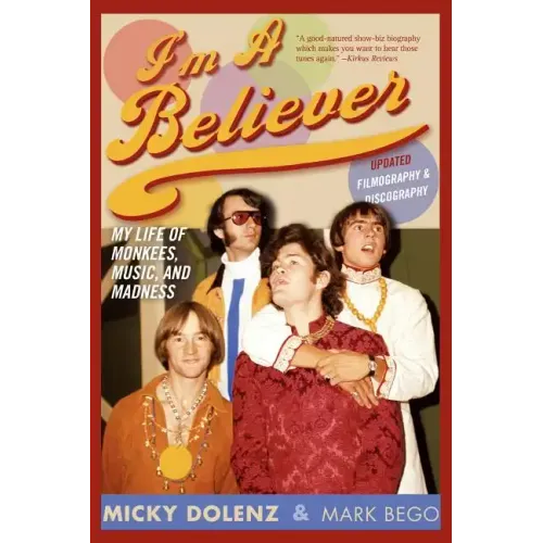 I'm a Believer: My Life of Monkees, Music, and Madness - Paperback