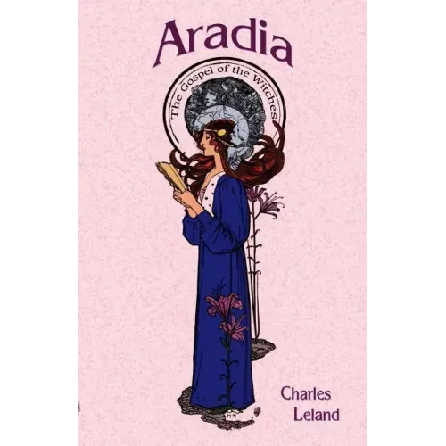 Aradia: The Gospel of the Witches - Paperback