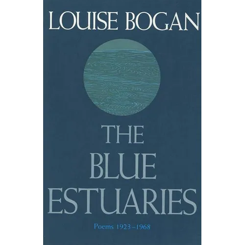 The Blue Estuaries: Poems: 1923-1968 - Paperback