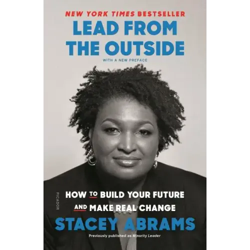 Lead from the Outside: How to Build Your Future and Make Real Change - Paperback