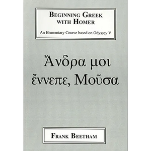 Beginning Greek with Homer: An Elemental Course Based on Odyssey V - Paperback
