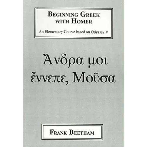 Beginning Greek with Homer: An Elemental Course Based on Odyssey V - Paperback