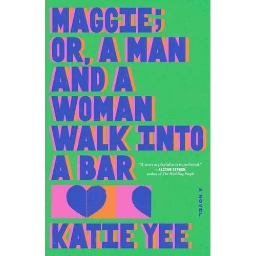 Maggie; Or, a Man and a Woman Walk Into a Bar - Hardcover