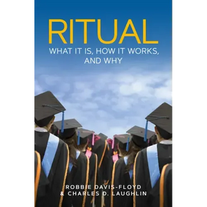Ritual: What It Is, How It Works, and Why - Paperback