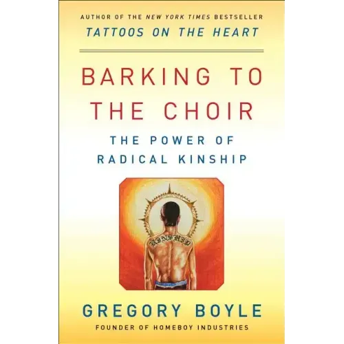 Barking to the Choir: The Power of Radical Kinship - Paperback