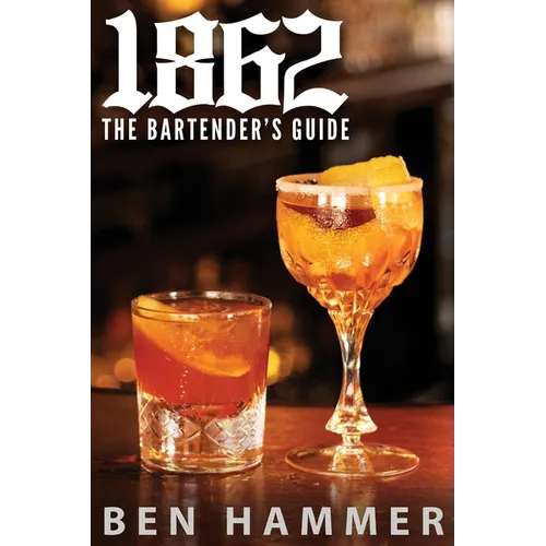 1862: The Bartender's Guide - Paperback