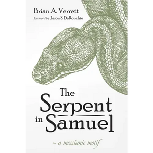 The Serpent in Samuel: A Messianic Motif - Paperback