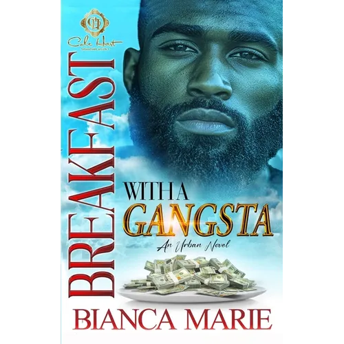 Breakfast With A Gangsta: An Urban Novel - Paperback