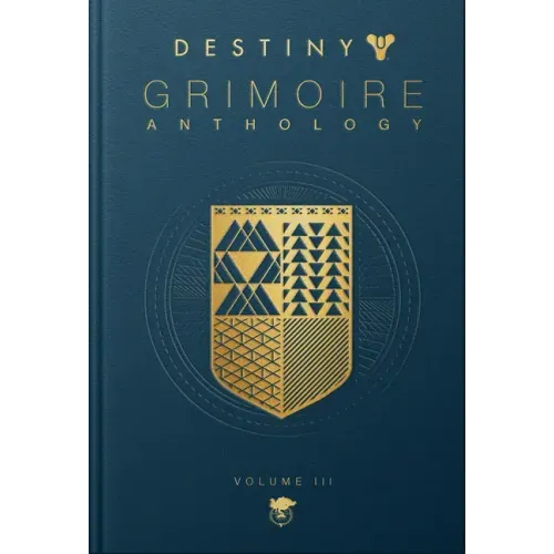 Destiny Grimoire Anthology, Volume III: War Machines - Hardcover