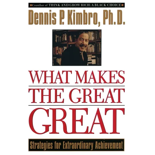 What Makes the Great Great: Strategies for Extraordinary Achievement - Paperback