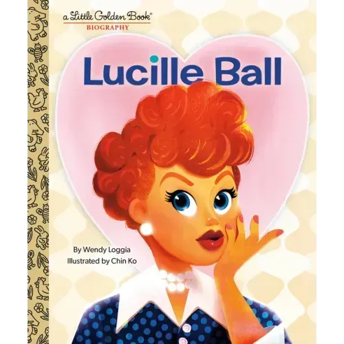 Lucille Ball: A Little Golden Book Biography - Hardcover