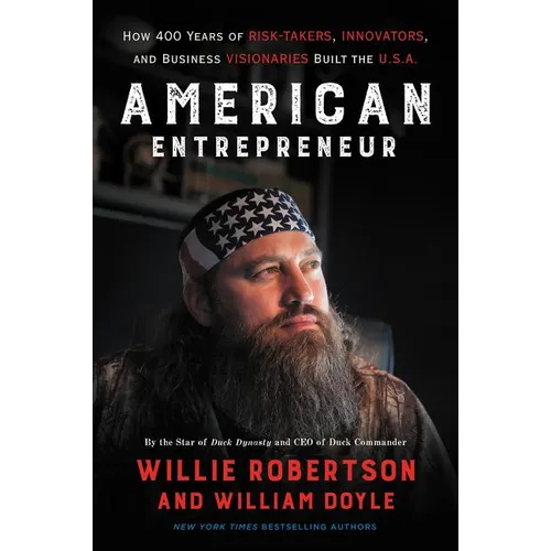American Entrepreneur: How 400 Years of Risk-Takers, Innovators, and Business Visionaries Built the U.S.A. - Paperback