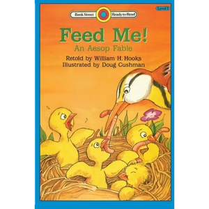 Feed Me! An Aesop Fable: Level 1 - Paperback