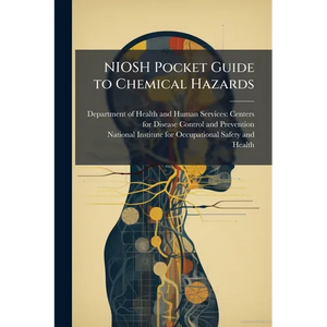 NIOSH Pocket Guide to Chemical Hazards - Paperback