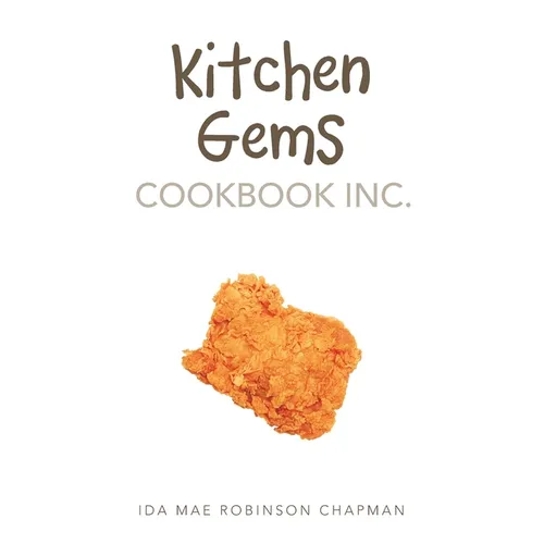 Kitchen Gems Cookbook Inc. - Paperback