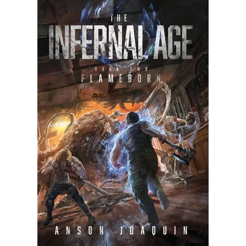The Infernal Age: Flameborn - Hardcover