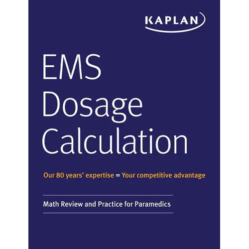 EMS Dosage Calculation: Math Review and Practice for Paramedics - Paperback