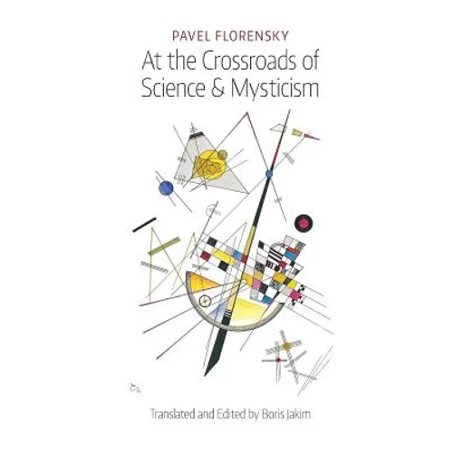 At the Crossroads of Science & Mysticism: On the Cultural-Historical Place and Premises of the Christian World-Understanding - Paperback