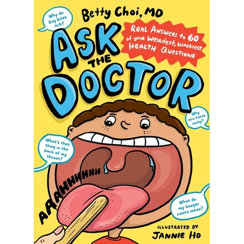 Ask the Doctor: Real Answers to 60 of Your Weirdest, Wackiest Health Questions - Paperback