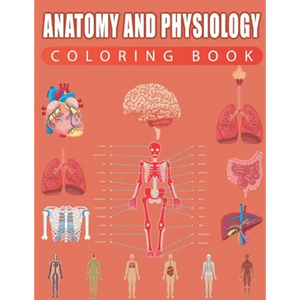 Anatomy and Physiology Coloring Book - Paperback