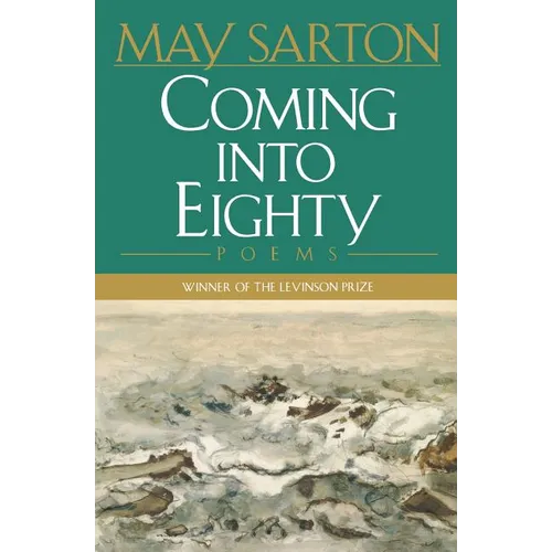 Coming Into Eighty: Poems - Paperback