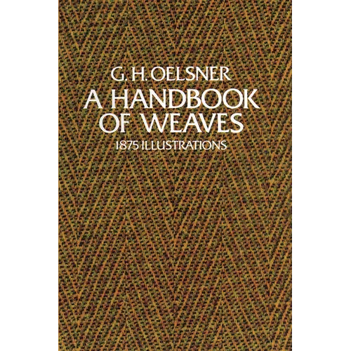 A Handbook of Weaves: 1875 Illustrations - Paperback