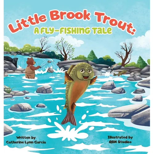 Little Brook Trout: A Fly-Fishing Tale - Hardcover