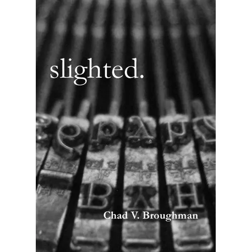 slighted. - Paperback