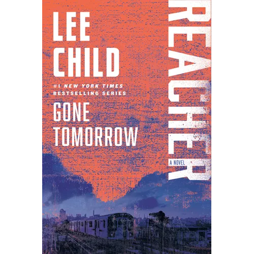 Gone Tomorrow: A Reacher Novel - Paperback