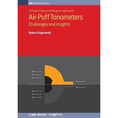 Air-Puff Tonometers: Challenges and insights - Paperback