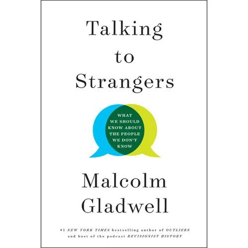 Talking to Strangers: What We Should Know about the People We Don't Know - Hardcover