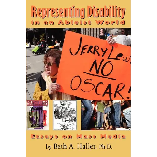 Representing Disability in an Ableist World: Essays on Mass Media - Paperback