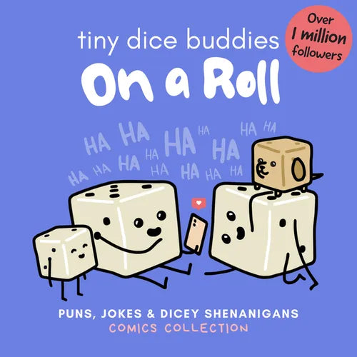 Tiny Dice Buddies - On a Roll: Puns, Jokes and Dicey Shenanigans Comics Collection - Hardcover
