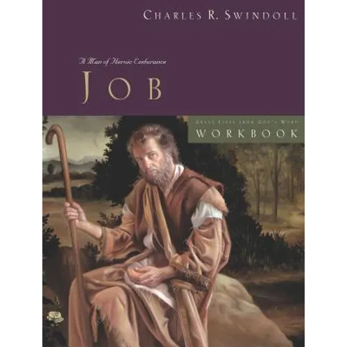 Great Lives: Job Workbook: A Man of Heroic Endurance - Paperback