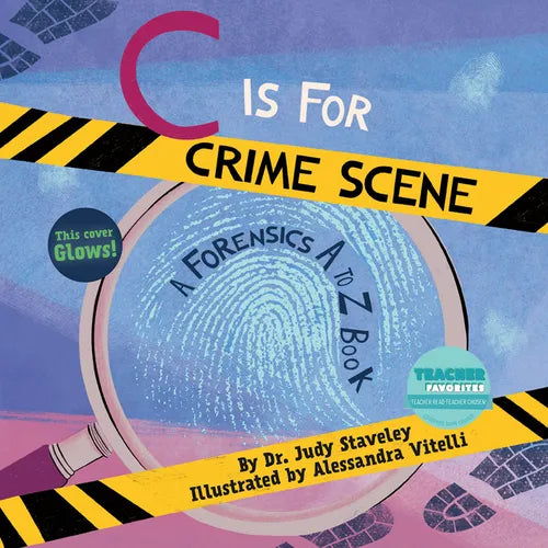 C Is for Crime Scene: A Forensics A to Z Book - Hardcover