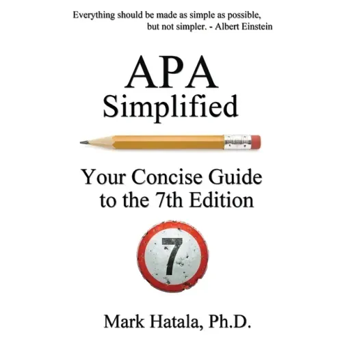 APA Simplified: Your Concise Guide to the 7th Edition - Paperback
