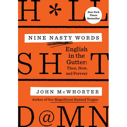 Nine Nasty Words: English in the Gutter: Then, Now, and Forever - Paperback