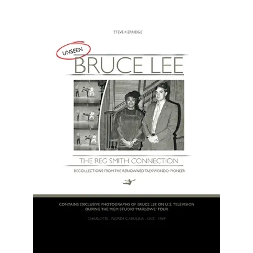 UNSEEN BRUCE LEE - The Reg Smith Connection - Hardcover