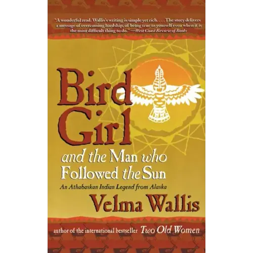Bird Girl and the Man Who Followed the Sun - Paperback