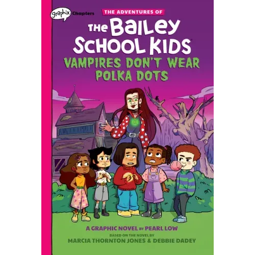 Vampires Don't Wear Polka Dots: A Graphix Chapters Book (the Adventures of the Bailey School Kids #1): Volume 1 - Paperback