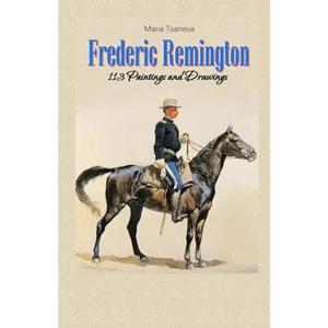Frederic Remington: 113 Paintings and Drawings - Paperback