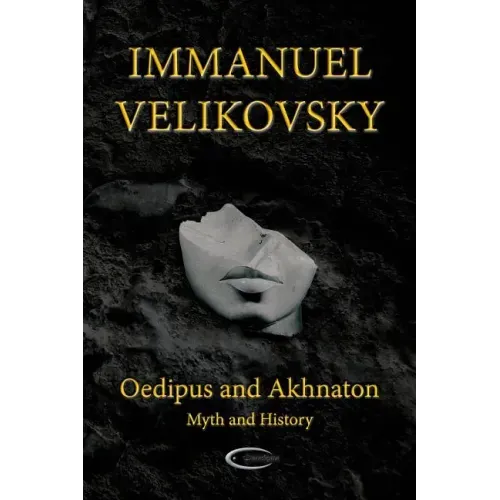 Oedipus and Akhnaton: Myth and History - Paperback