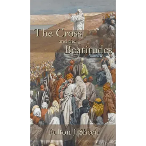 The Cross and the Beatitudes - Hardcover