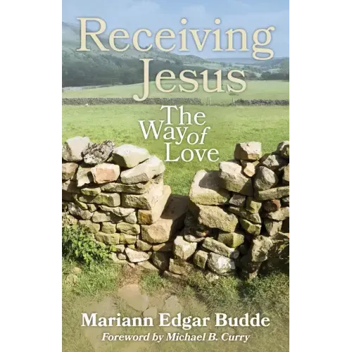 Receiving Jesus: The Way of Love - Paperback
