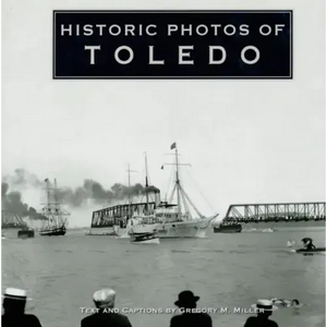 Historic Photos of Toledo - Hardcover